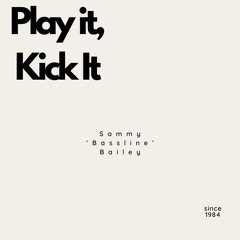 Play It, Kick It