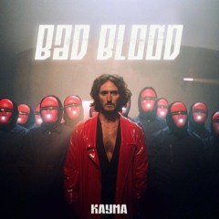 Kayma - Bad Blood (Rivaz Remix)