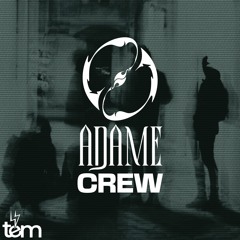 ADAME - Crew