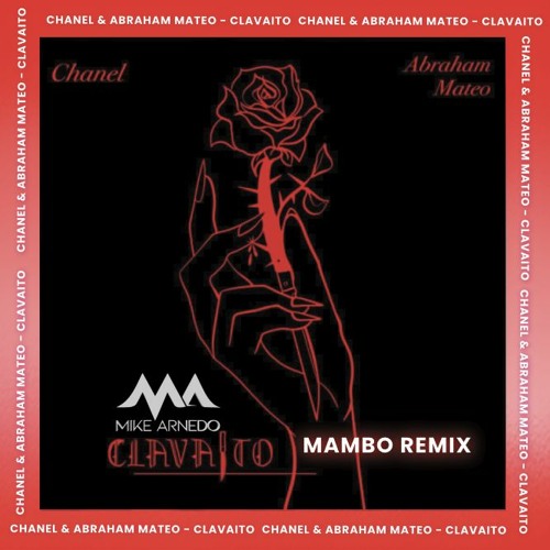 Stream Chanel, Abraham Mateo - Clavaito (Mike Arnedo Mambo Remix) by ...