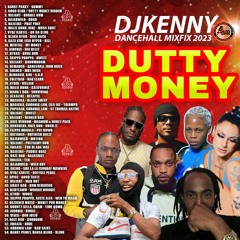 DJ KENNY DUTTY MONEY DANCEHALL  MIXFIX 2023