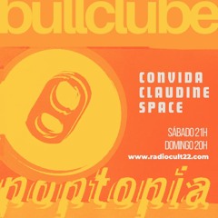 Bull Clube | Edição 108 | 22 03 2025 | Convidada: Claudine Space