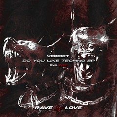 PREMIERE | Verdict - Do You Like Techno [Rave4Love]