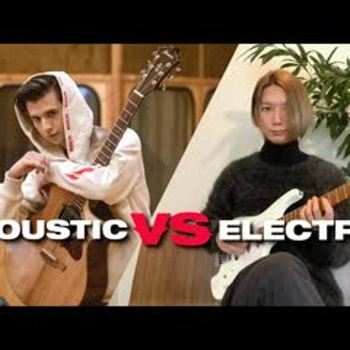 Stream Acoustic VS Electric Guitar Marcin And Ichika Nito By Ainex 