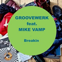 Groovewerk feat. Mike Vamp
