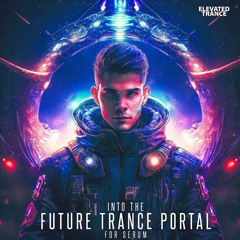 Into The Future Trance Portal For Serum