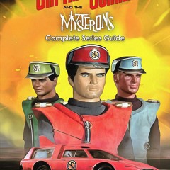 Epub Gerry and Sylvia Anderson's Captain Scarlet Complete Series Guide