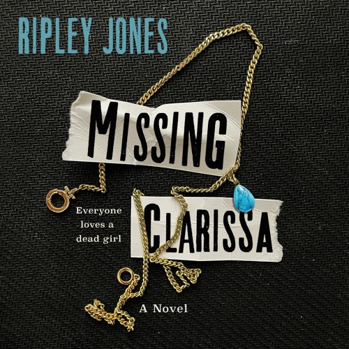 Stream Missing Clarissa by Ripley Jones, audiobook excerpt from