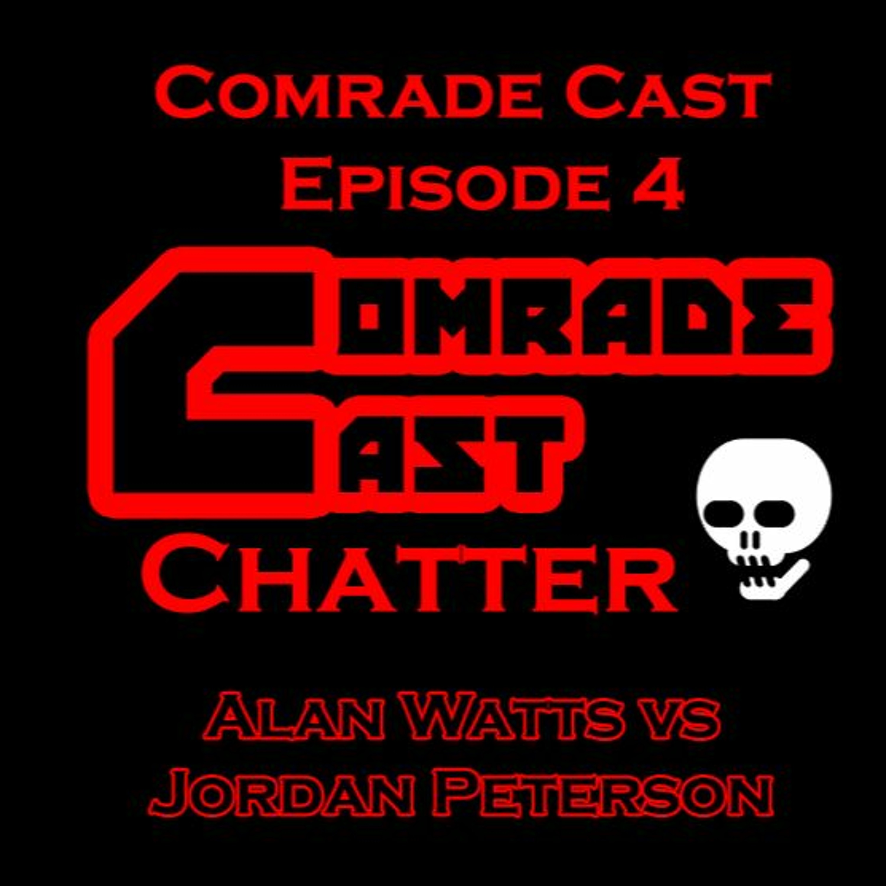 Alan Watts vs Jordan Peterson: Comrade Cast - Episode 4 episode artwork