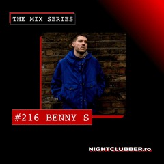 Benny S, Nightclubber Podcast 216