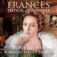 FRANCES - Tudor Countess (Audiobook Sample)