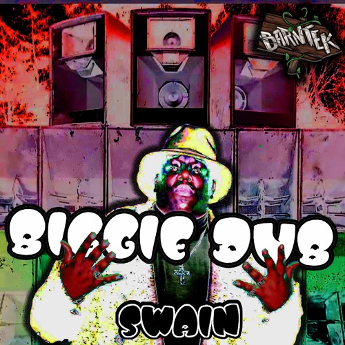 Swain - Biggie Dub *Free Download*