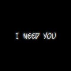 AvN- I Need You
