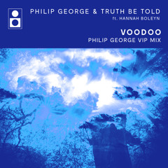 Voodoo (Philip George VIP Mix) [feat. Hannah Boleyn]