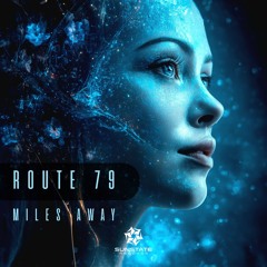 Route 79 - Miles Away [Original Mix]