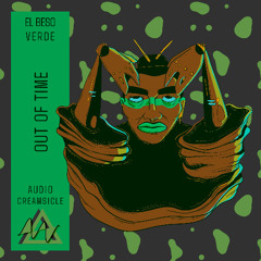 El Beso Verde - Out Of Time EP - Preview