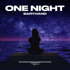 Baryhand - One Night
