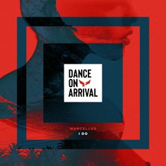 Marcellus - I Do [DanceOnArrival]