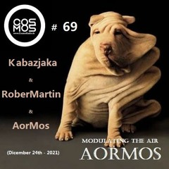 Modulating The Air 69# Kabazjaka & ROBERMARTIN & AorMos - (Dicember 24th - 2021) [Free Donwload]