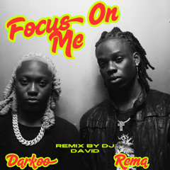 Darkoo – Focus On Me (feat. Rema – Baby)