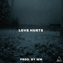 Emotional Deep Piano Violin Rap Beat- Love Hurts | Sad Hip Hop Instrumental 2020 | Prod By WM