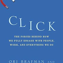 [VIEW] KINDLE ✉️ Click: The Forces Behind How We Fully Engage with People, Work, and