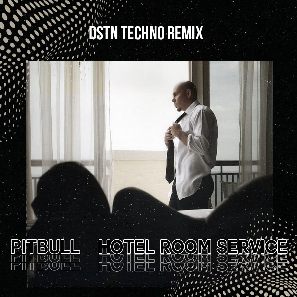Pitbull – Hotel Room Service (DSTN Techno Remix)