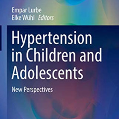 FREE EPUB ☑️ Hypertension in Children and Adolescents: New Perspectives (Updates in H