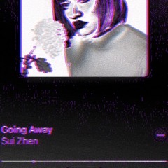Goin Away X- $ampleGawd  '$ui Zhen Flip' -X