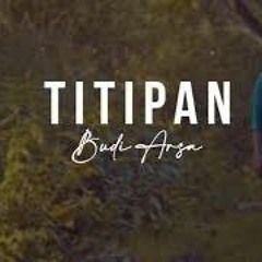 Budi Arsa - Titipan (Official)