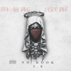 Tookahh DBE x Chico DBE - " No Hook" 3.0