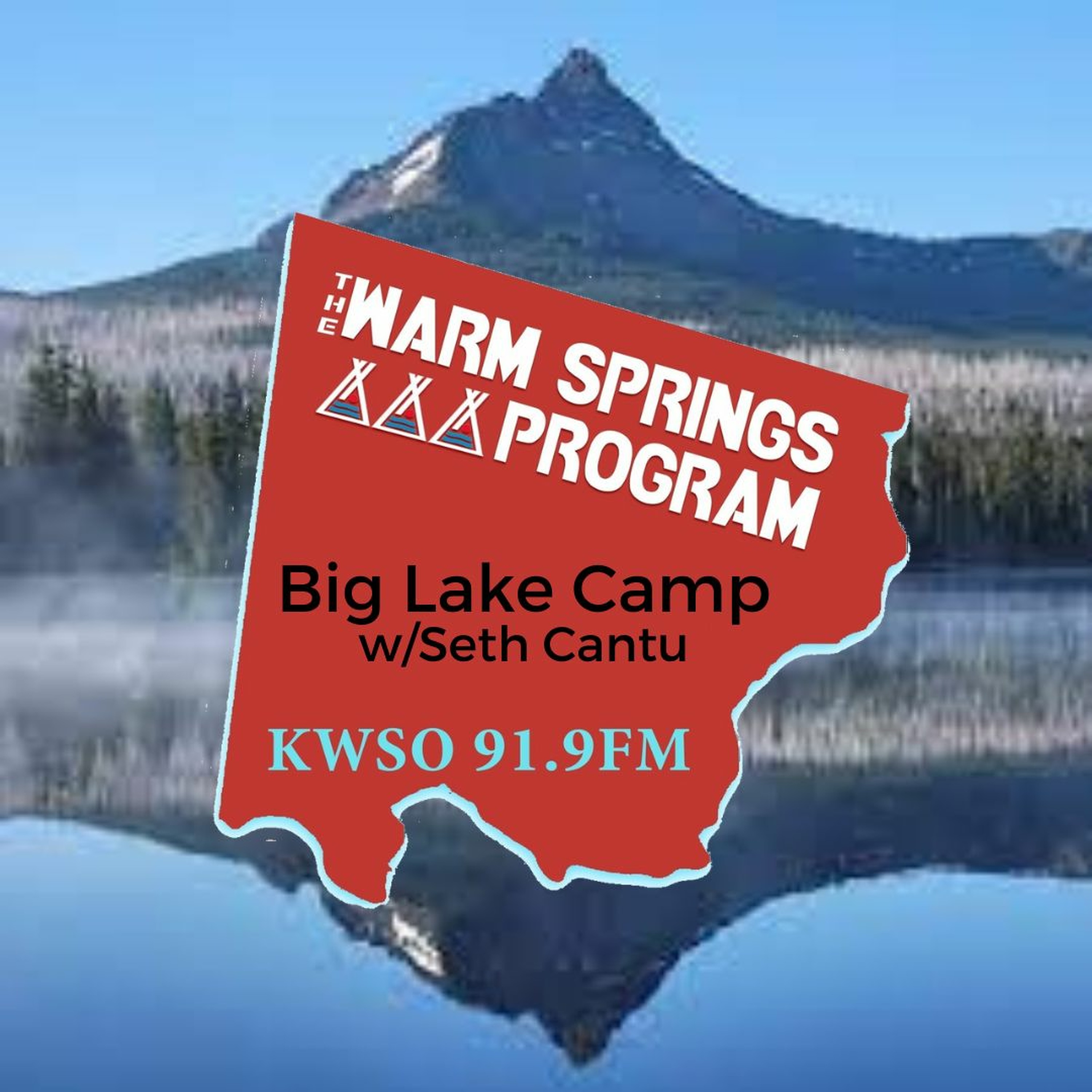 Big Lake Camp Youth Opportunity - KWSO Warm Springs Program Podcast episode artwork