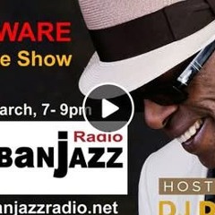 DJ DSL - URBAN JAZZ RADIO LEON WARE TRIBUTE SHOW