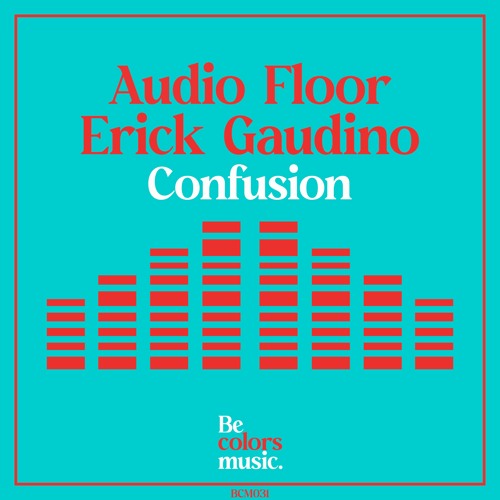 Audio Floor, Erick Gaudino - Confusion (Original Mix)