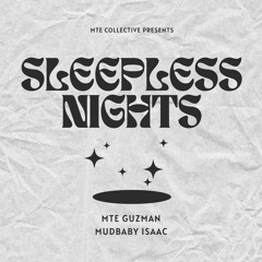 Sleepless Nights - Guzman x Mud Baby