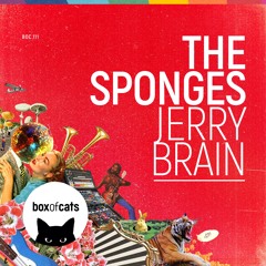 BOC111 - The Sponges - Jerry Brain *Out Now*