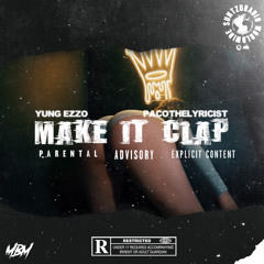 MAKE IT CLAP - PACOTHELYRICIST X MBM EZZO