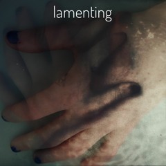 lamenting
