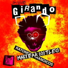 Ratones Paranoicos - Sigue Girando [MARTEAR Bootleg]