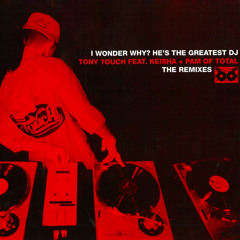 I Wonder Why? (He's the Greatest DJ) (Masters at Work Mix) [feat. Keisha & Pam of Total]