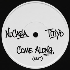 Titiyo - Come Along (NuCasa Edit)[Free DL]
