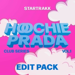 HOOCHIE PRADA VOL. 1 |  EDIT PACK