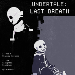 THE SLAUGHTER CONTINUES  Ft. Epic - (Undertale: Last breath) - COMMISSION