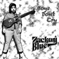 The Cure - Boys Don't Cry (Zackary Blue Remix)