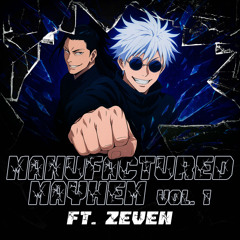 MANUFACTURED MAYHEM VOL. 1 FT ZEVEN