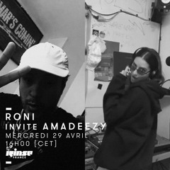 Roni invite Amadeezy - Rinse France Radio Show  29.04.20