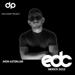 JHON AZTERLLER BIZBAT #EDCXBB DJ CONTEST X Discovery project