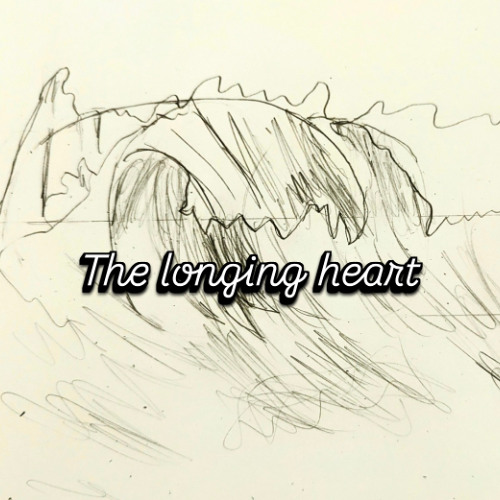 The longing heart