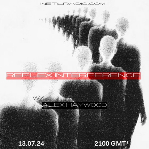 [[R̶E̶F̶L̶E̶X̶ ̶I̶N̶T̶E̶R̶F̶E̶R̶E̶N̶C̶E̶]] Ossou Erratic b2b Alex Haywood // 07.24