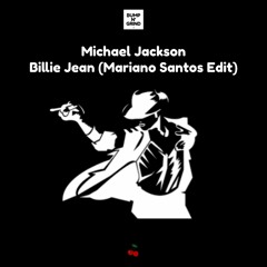 Michael Jackson - Billie Jean (Mariano Santos Edit)